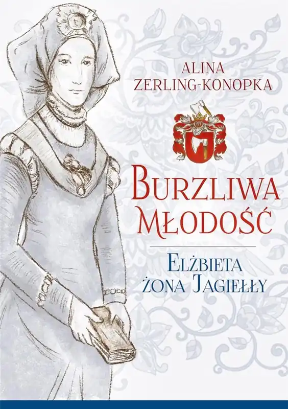Burzliwa młodość. Elżbieta żona Jagiełły Rabat