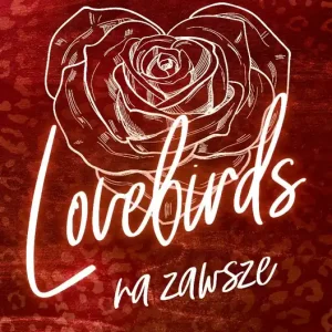Oferta czasowa Lovebirds. Na zawsze. Tom 2