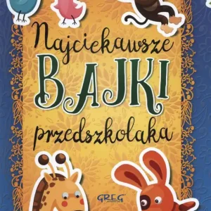Najciekawsze bajki...z oprac. kolor okleina GREG Tylko dziś