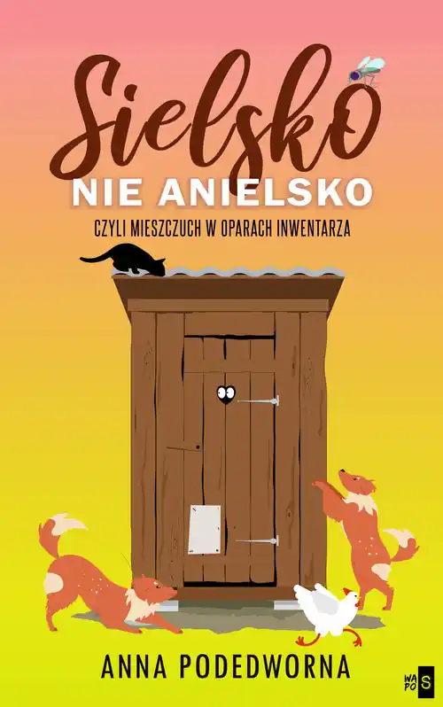 Nowość Sielsko, nie anielsko, czyli mieszczuch w oparach inwentarza