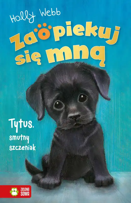 Zaopiekuj się mną. Tytus, smutny szczeniak Obniżka ceny