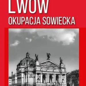 Bezpieczna płatność Lwów. Okupacja sowiecka wyd. 2