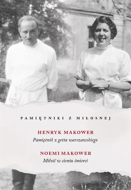 Pamiętniki z Miłosnej. Pamiętnik z getta warszawskiego. Miłość w cieniu śmierci Cena promocyjna