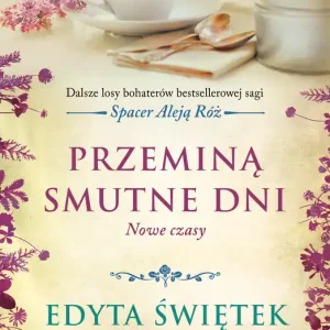 Zamów teraz Przeminą smutne dni. Nowe czasy