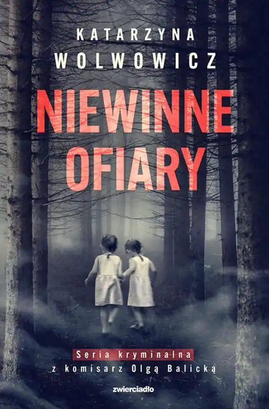 Niewinne ofiary. Seria kryminalna z komisarz Olgą Balicką. Tom 1 Hit cenowy
