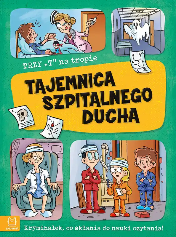 Tajemnica szpitalnego ducha. Trzy T na tropie Ograniczona ilość