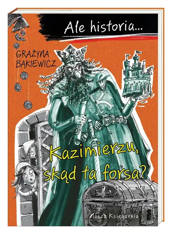 Darmowy zwrot Ale historia Kazimierzu, skąd ta forsa?