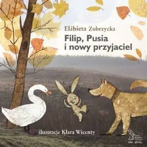 Ostatnia szansa Filip, Pusia i nowy przyjaciel (wyd. 2022)