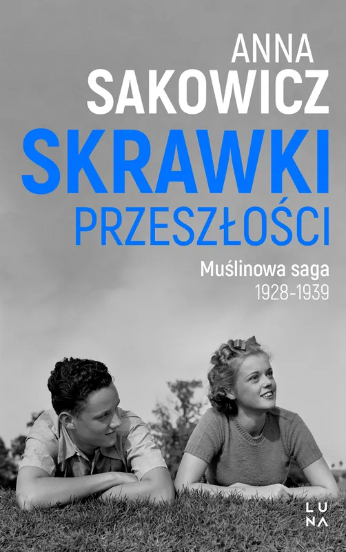 Skrawki przeszłości. Saga Muślinowa Darmowy zwrot