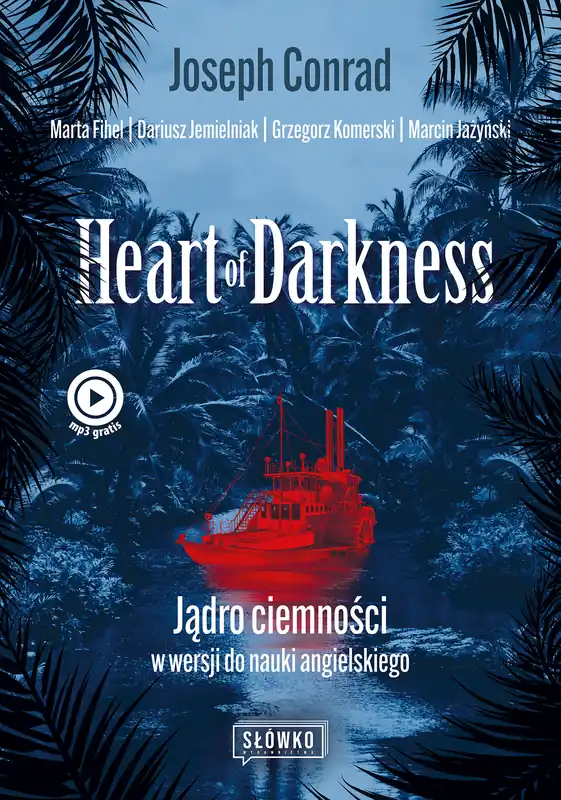Heart of Darkness. Jądro ciemności w wersji do nauki angielskiego. Klasyka po angielsku Bestseller
