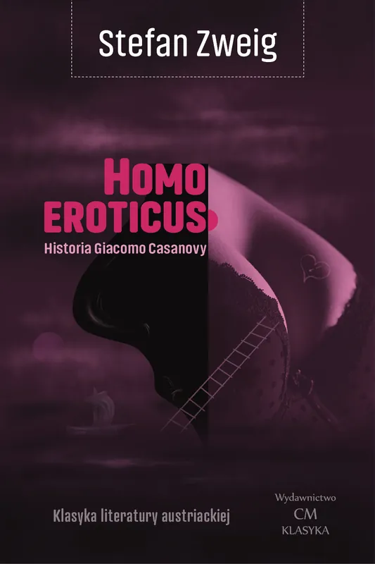 Zamów teraz Klasyka literatury angielskiej. Homo eroticus. Historia Giacomo Casanovy