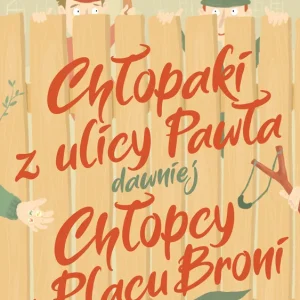 Bezpieczna płatność Chłopaki z ulicy Pawła dawniej Chłopcy z Placu Broni