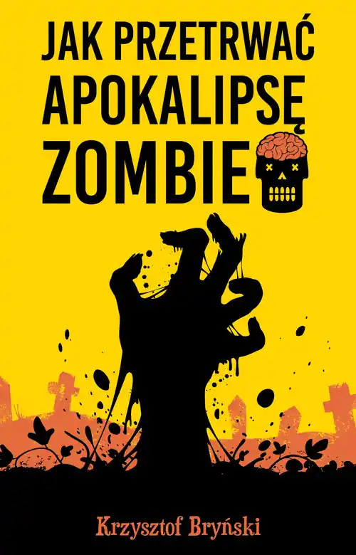 Jak przetrwać apokalipsę zombie Szybka wysyłka