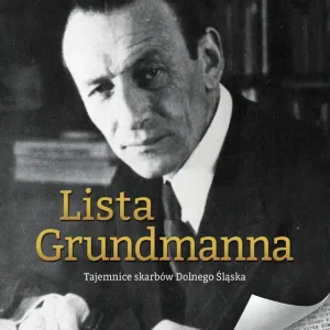 Lista Grundmanna. Tajemnice skarbów Dolnego Śląska Oferta czasowa
