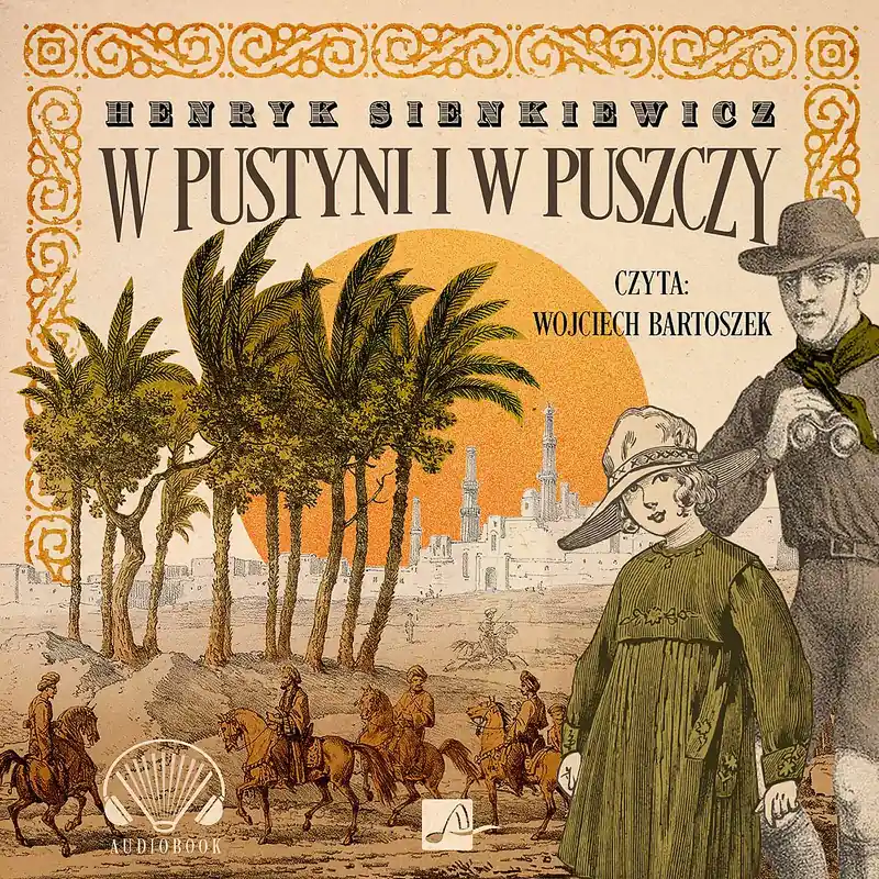 W pustyni i w puszczy - Audiobook Ostatnie sztuki
