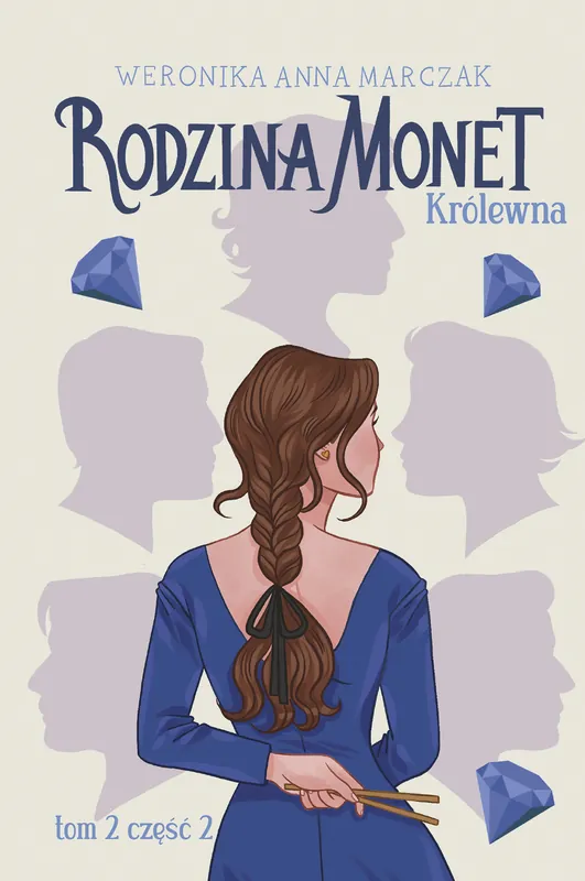 Rodzina Monet Tom 2 Królewna część 2 Ostatnia szansa