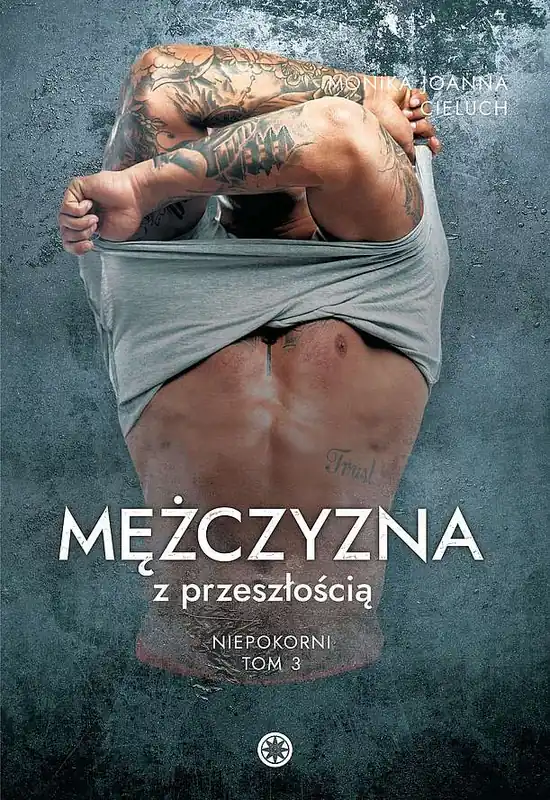 Mężczyzna z przeszłością. Niepokorni. Tom 3 Cena promocyjna