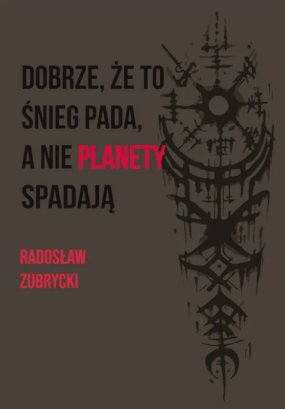 Dobrze, że to śnieg pada, a nie planety spadają Dodaj do koszyka