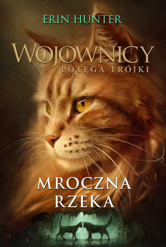 Cena promocyjna Mroczna rzeka. Wojownicy. Potęga Trójki. Tom 2 wyd. 2023