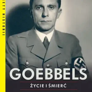 Goebbels Życie i śmierć Tani