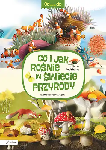 Od...do. Co i jak rośnie w świecie przyrody Ostatnia szansa