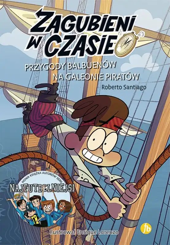 Obniżka ceny Przygody Balbuenów na galeonie piratów. Zagubieni w czasie. Tom 4