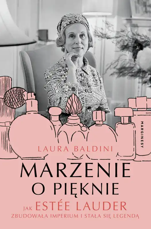 Popularny Marzenie o pięknie. Jak Estée Lauder zbudowała imperium i stała się legendą