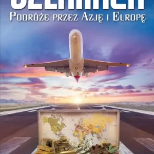 Na przemytniczych szlakach Podróże przez Azję i Europę Premium