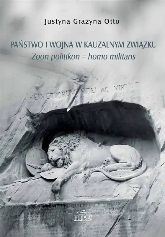 Najlepsza cena Państwo i wojna w kauzalnym związku. Zoon politikon = homo militans