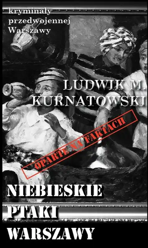 Kryminały przedwojennej Warszawy. Niebieskie ptaki Super okazja