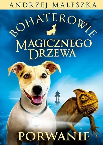 Bohaterowie Magicznego Drzewa. Porwanie Darmowa dostawa