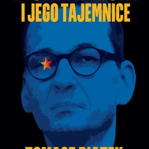Dodaj do koszyka Morawiecki i jego tajemnice