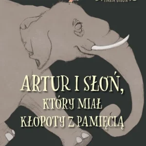Obniżka ceny Artur i słoń, który miał kłopoty z pamięcią