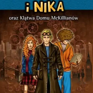Dostępne od ręki Felix, Net i Nika oraz Klątwa Domu McKillianów