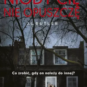 Nigdy cię nie opuszczę Dodaj do koszyka