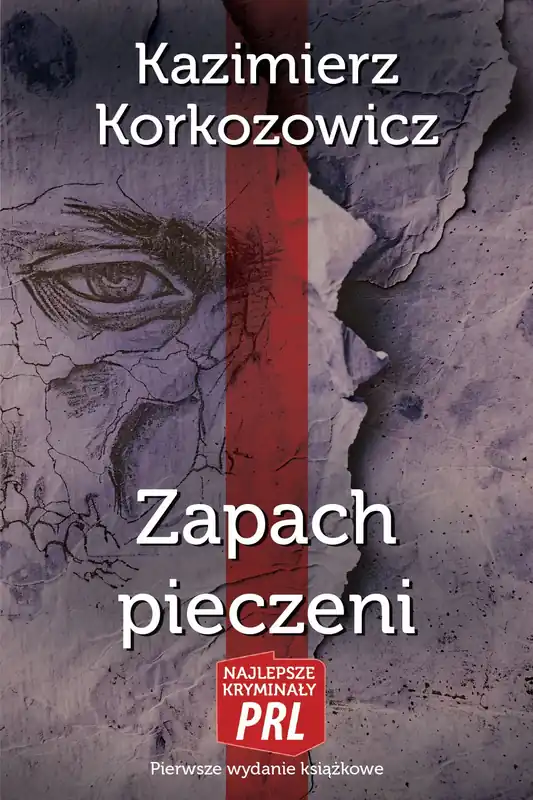 Bezpieczna płatność Najlepsze kryminały PRL. Zapach pieczeni