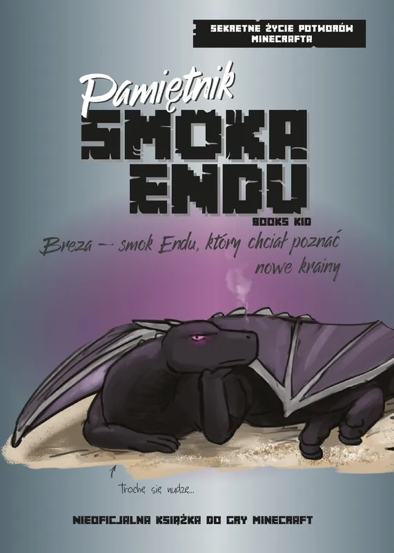 Darmowa dostawa Pamiętnik Smoka Endu. Breza - Smok Endu, który chciał poznać nowe krainy