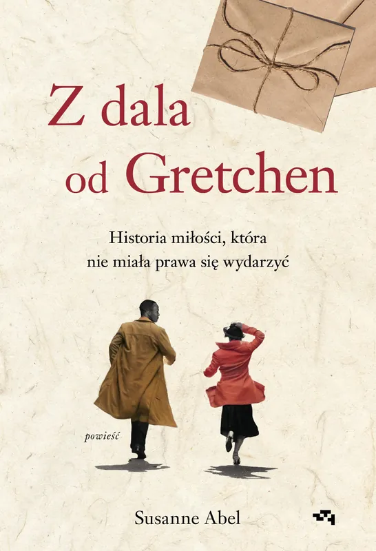 Z dala od Gretchen. Historia miłości, która nie miała prawa się wydarzyć Bestseller