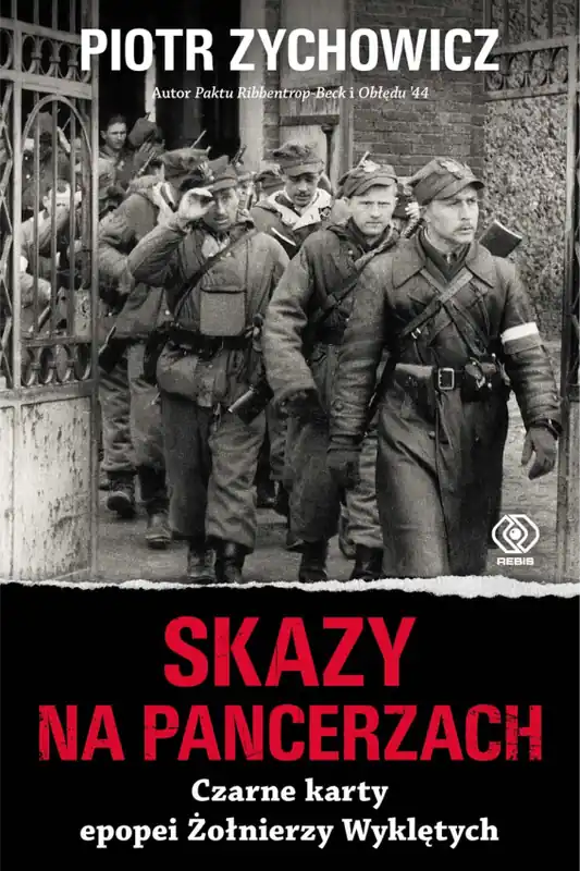 Skazy na pancerzach. Czarne karty epopei Żołnierzy Wyklętych Oferta limitowana