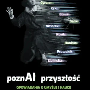 Ograniczona ilość PoznAI przyszłość. Opowiadania o umyśle i nauce