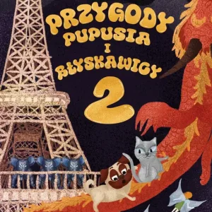 Przygody Pupusia i Błyskawicy T.2 Sprawdź teraz