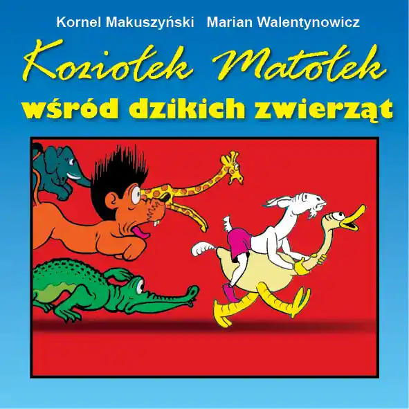 Hit sprzedaży Koziołek Matołek wśród dzikich zwierząt