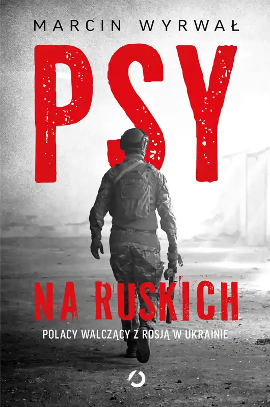 Zniżka Psy na ruskich. Polacy walczący z Rosją w Ukrainie