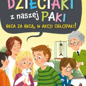 Heca za hecą, w akcji chłopaki! Dzieciaki z naszej paki. Tom 2 Dostępne od ręki