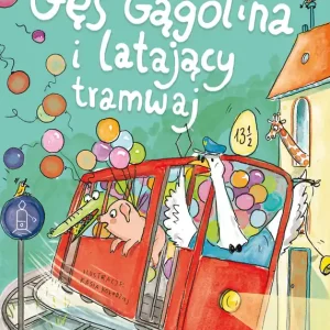Gęś Gągolina i latający tramwaj Darmowy zwrot