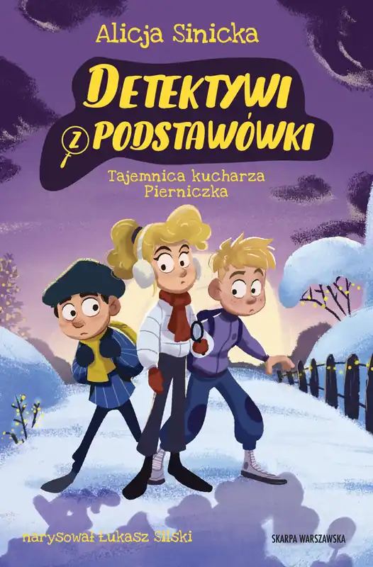 Detektywi z podstawówki. Tajemnica kucharza Pierniczka Darmowa dostawa