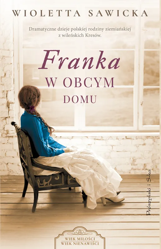 Franka. W obcym domu. Wiek miłości, wiek nienawiści. Tom 2 wyd. 2024 Nie przegap