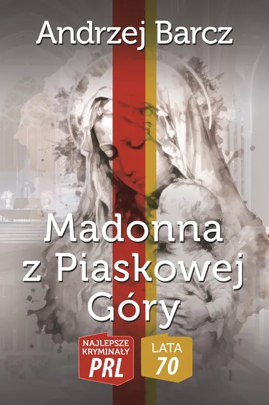 Rabat Najlepsze kryminały PRL '70. Madonna z Piaskowej Góry