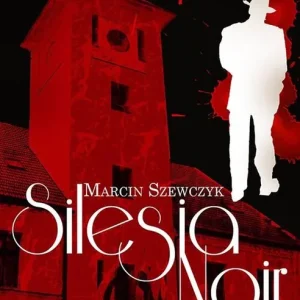 Silesia Noir Czorny kryminał o czornym Ślonsku Bezpieczne zakupy