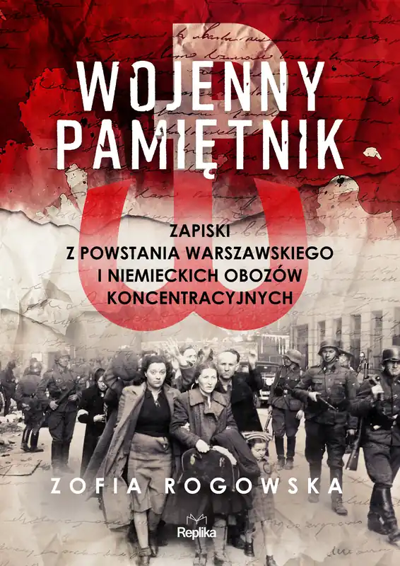 Wojenny pamiętnik. Zapiski z powstania... Dostępne od ręki